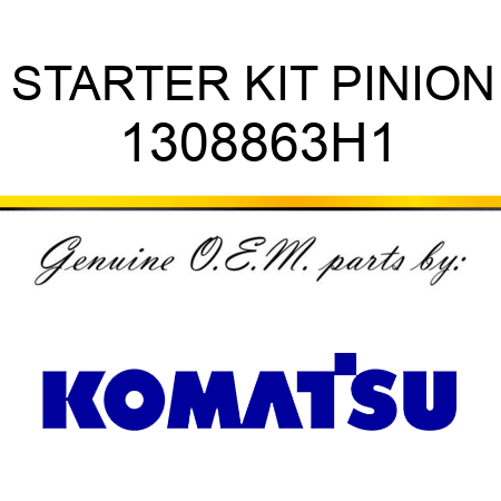 STARTER KIT, PINION 1308863H1