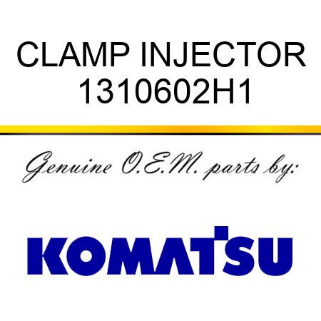 CLAMP, INJECTOR 1310602H1