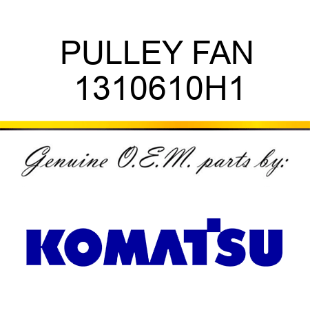 PULLEY, FAN 1310610H1