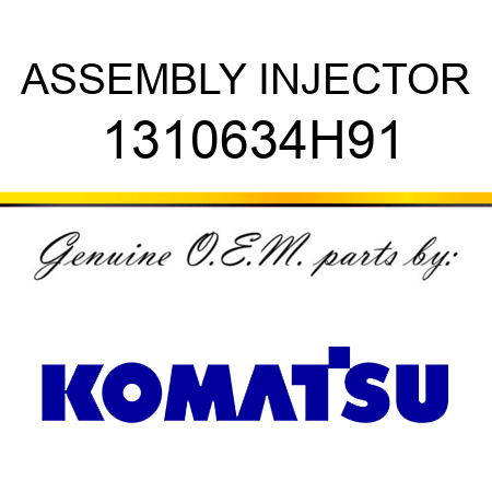 ASSEMBLY, INJECTOR 1310634H91