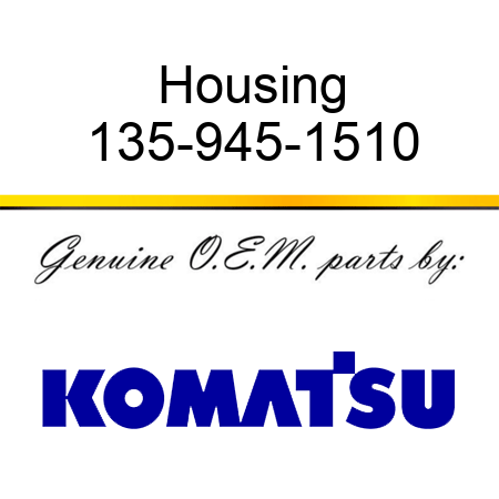 Housing 135-945-1510
