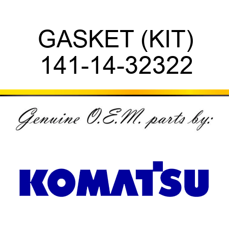 GASKET (KIT) 141-14-32322