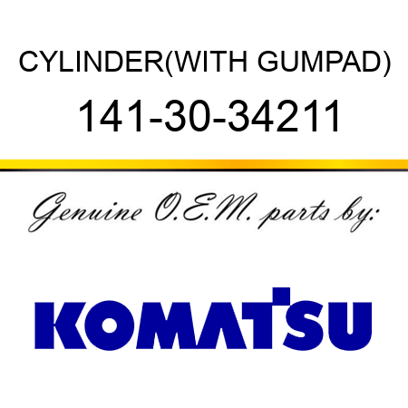 CYLINDER,(WITH GUMPAD) 141-30-34211