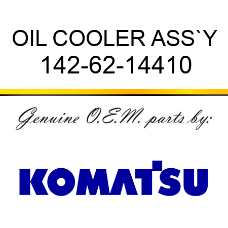 OIL COOLER ASS`Y 142-62-14410