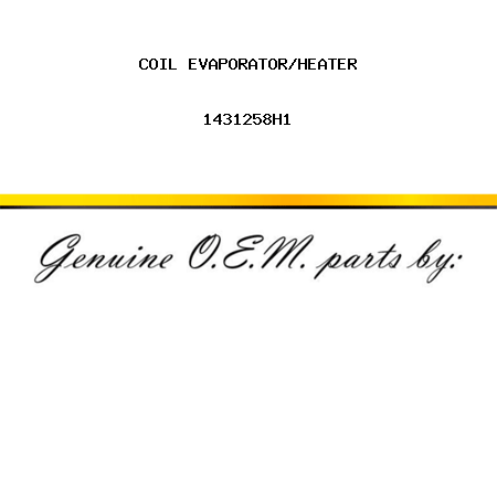 COIL, EVAPORATOR/HEATER 1431258H1