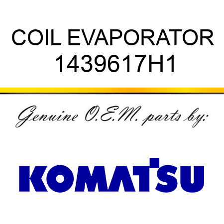 COIL, EVAPORATOR 1439617H1