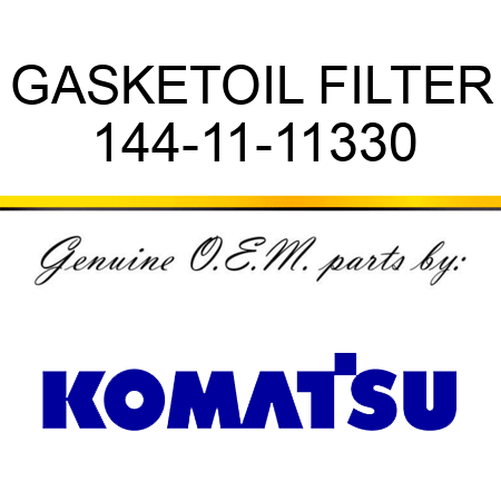 GASKET,OIL FILTER 144-11-11330