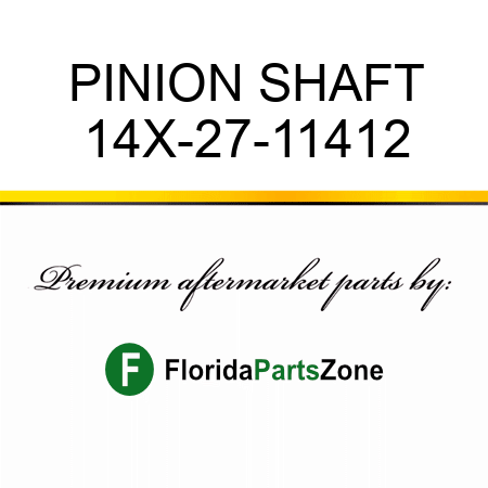 PINION, SHAFT 14X-27-11412
