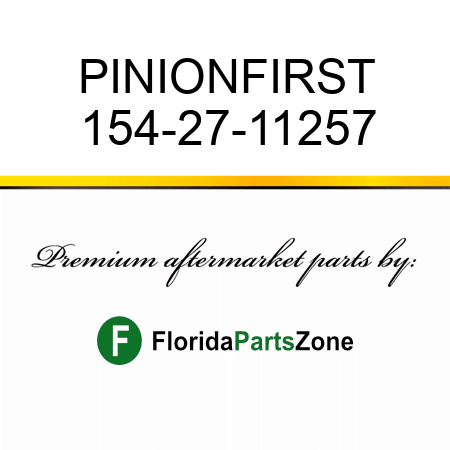 PINION,FIRST 154-27-11257