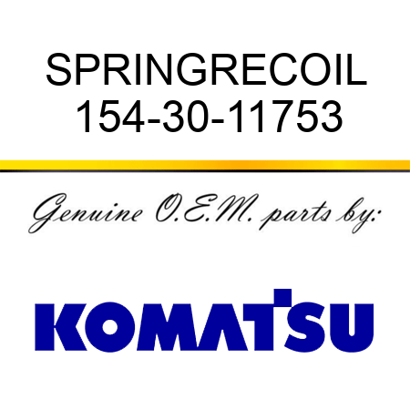 SPRING,RECOIL 154-30-11753
