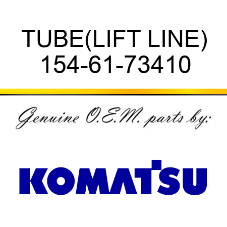 TUBE,(LIFT LINE) 154-61-73410