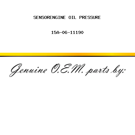 SENSOR,ENGINE OIL PRESSURE 15A-06-11190