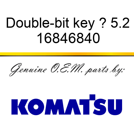 Double-bit key ? 5.2 16846840