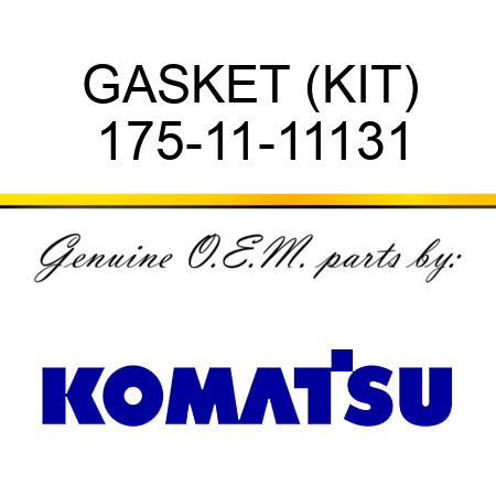 GASKET (KIT) 175-11-11131