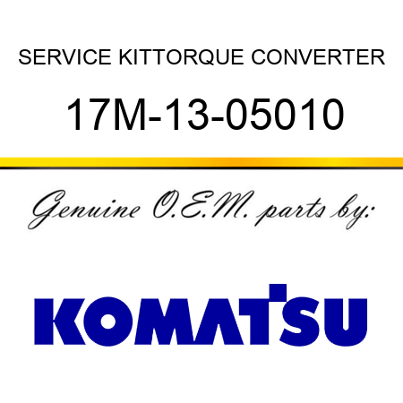 SERVICE KIT,TORQUE CONVERTER 17M-13-05010