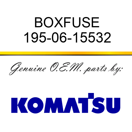 BOX,FUSE 195-06-15532