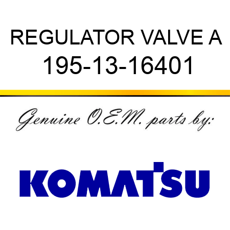 REGULATOR VALVE A 195-13-16401