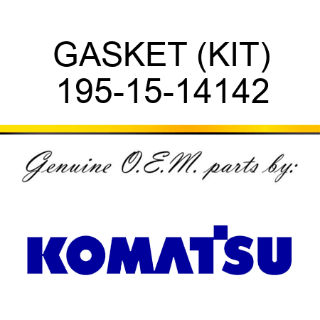 GASKET (KIT) 195-15-14142