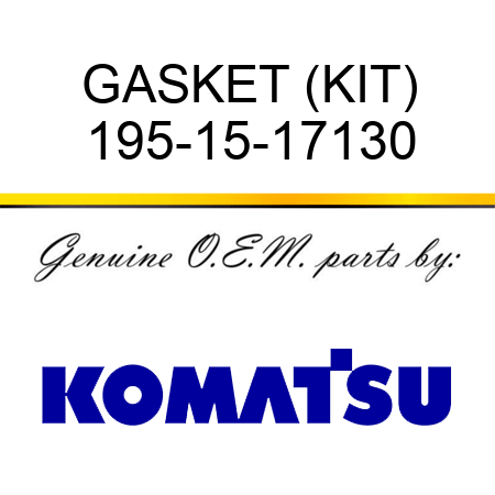 GASKET (KIT) 195-15-17130