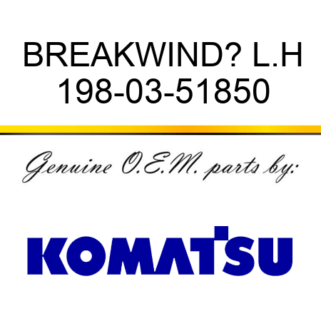 BREAK,WIND? L.H 198-03-51850