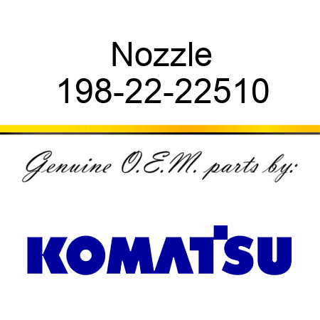 Nozzle 198-22-22510