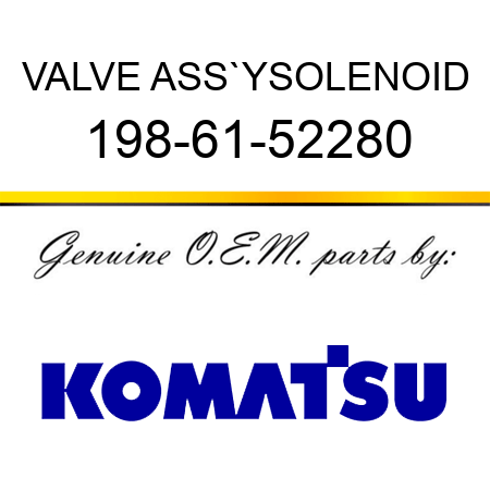 VALVE ASS`Y,SOLENOID 198-61-52280