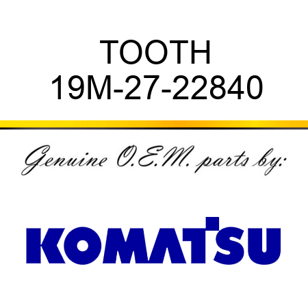 TOOTH 19M-27-22840