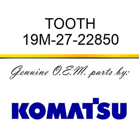 TOOTH 19M-27-22850