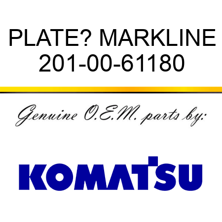 PLATE? MARK,LINE 201-00-61180