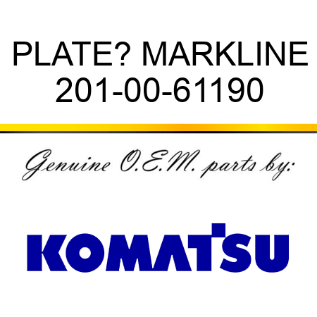 PLATE? MARK,LINE 201-00-61190