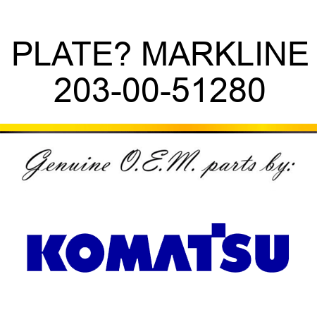 PLATE? MARK,LINE 203-00-51280