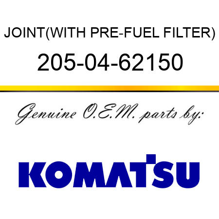 JOINT,(WITH PRE-FUEL FILTER) 205-04-62150