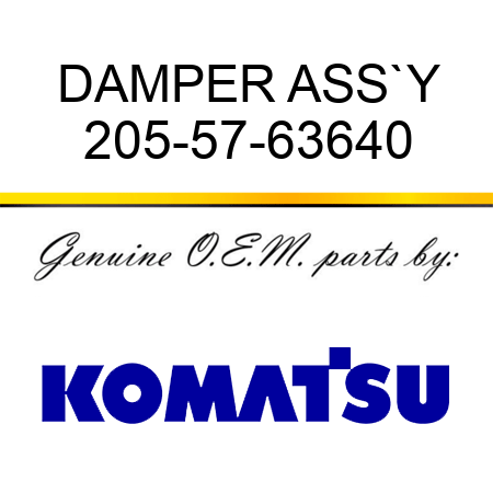 DAMPER ASS`Y 205-57-63640