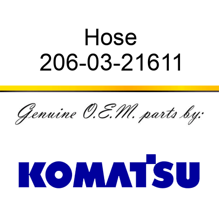 Hose 206-03-21611