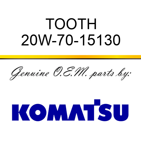 TOOTH 20W-70-15130