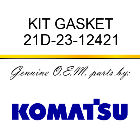 KIT, GASKET 21D-23-12421