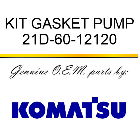 KIT, GASKET PUMP 21D-60-12120