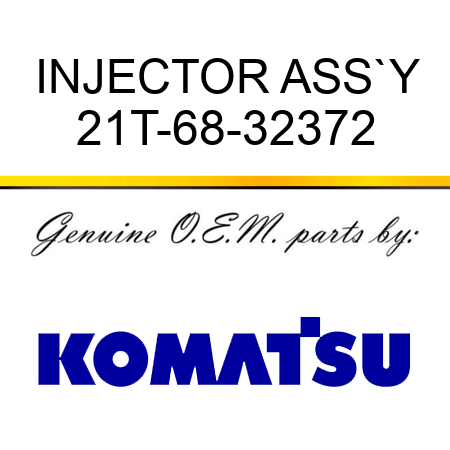 INJECTOR ASS`Y 21T-68-32372