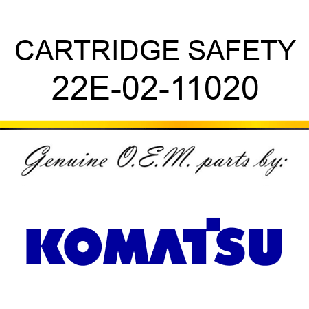 CARTRIDGE, SAFETY 22E-02-11020