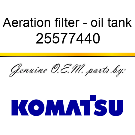 Aeration filter - oil tank 25577440