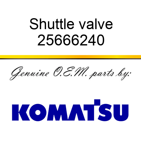 Shuttle valve 25666240