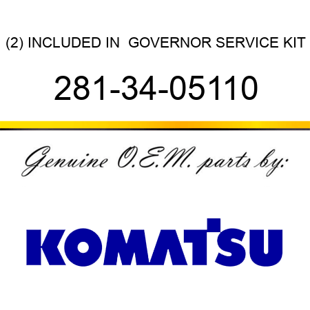 (2) INCLUDED IN  GOVERNOR SERVICE KIT 281-34-05110
