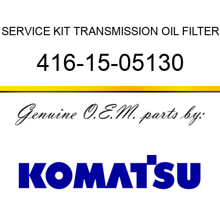 SERVICE KIT, TRANSMISSION OIL FILTER 416-15-05130