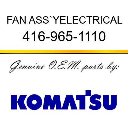 FAN ASS`Y,ELECTRICAL 416-965-1110