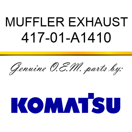MUFFLER, EXHAUST 417-01-A1410