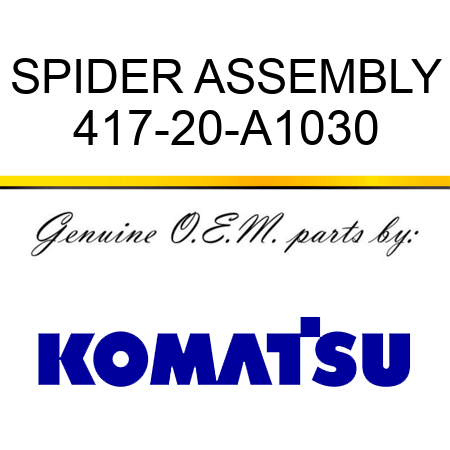 SPIDER ASSEMBLY 417-20-A1030