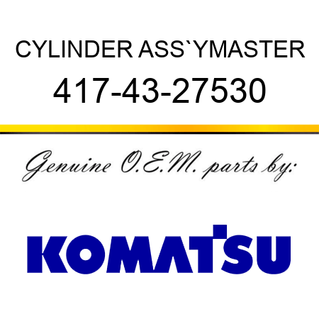 CYLINDER ASS`Y,MASTER 417-43-27530