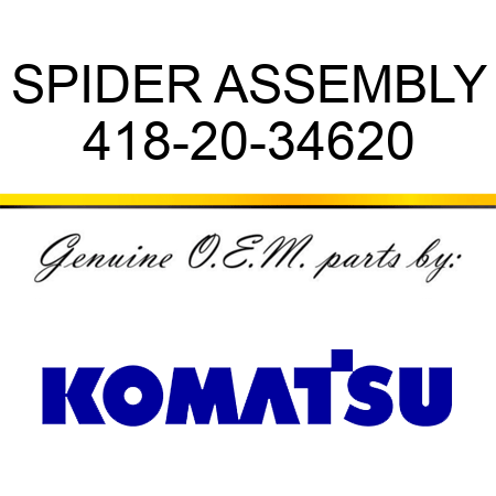 SPIDER ASSEMBLY 418-20-34620