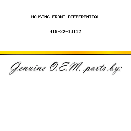 HOUSING, FRONT DIFFERENTIAL 418-22-13112