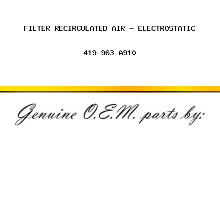 FILTER, RECIRCULATED AIR - ELECTROSTATIC 419-963-A910